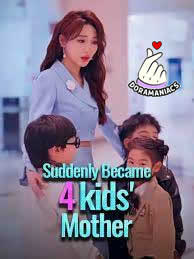 Suddenly Became 4 kids’ Mother Suddenly Became 4 kids’ Mother