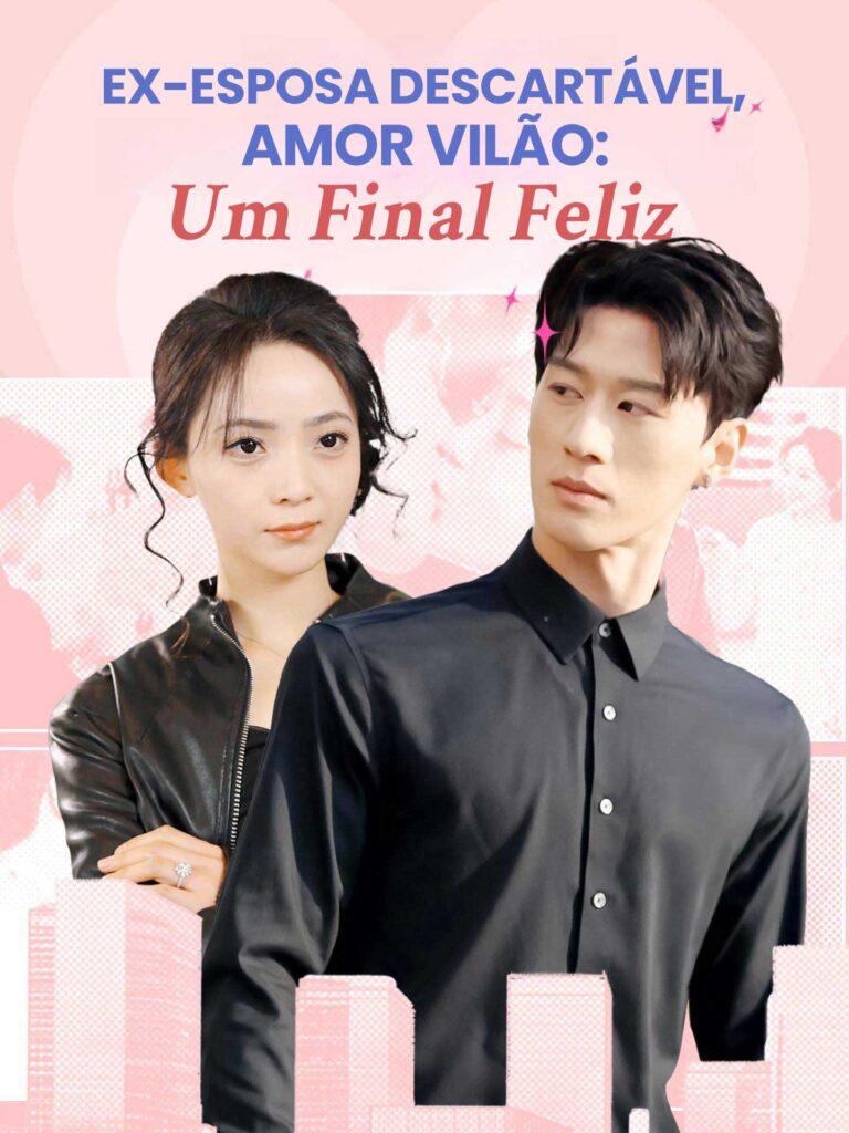 Ex-esposa Descartável, Amor Vilão Um Final Feliz